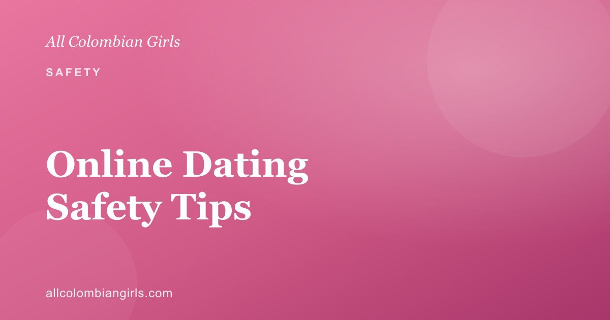 Online Dating Safety Tips